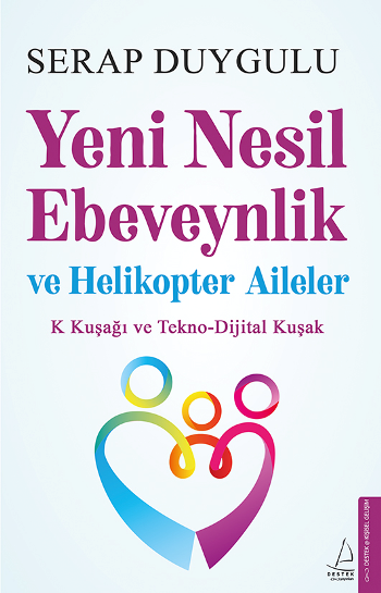 Yeni Nesil Ebeveynlik Ve Helikopter Aileler - Destek Yayınları Kitap