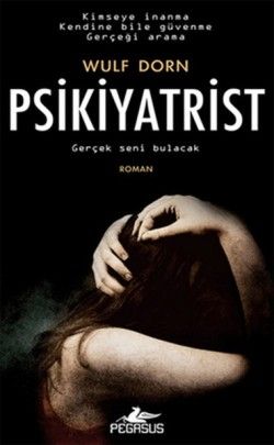 Psikiyatrist Wulf Dorn Türkçe kitap kapağı