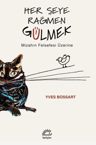 Her Şeye Rağmen Gülmek - İletişim Yayınları Kitap