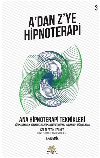 A’dan Z’ye Hipnoterapi - Ana Hipnoterapi Teknikleri - Nar Ağacı Yayınları Kitap