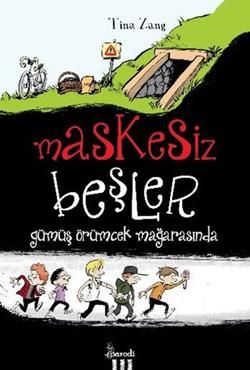 Maskesiz Beşler Serisi - 1: Gümüş Örümcek Mağarasında - Parodi Yayınları Kitap