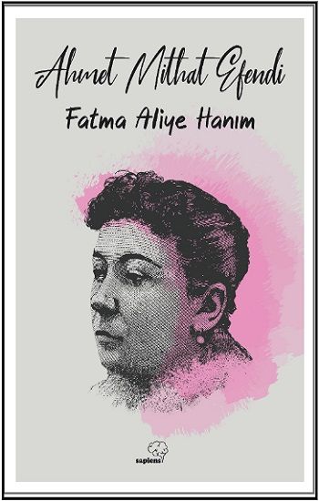 Fatma Aliye Hanım - Sapiens Yayınları Kitap