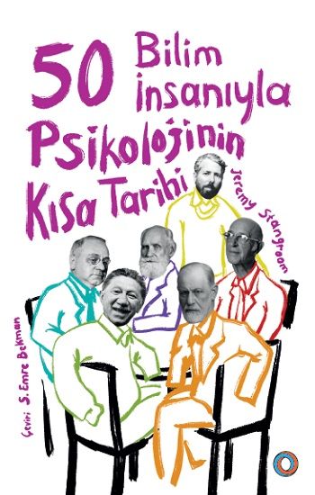 50 Bilim İnsanıyla -  Psikolojinin Kısa Tarihi - Orenda Kitap