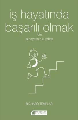 İş Hayatında Başarılı Olmak  İçin İş Hayatının Kuralları - Akıl Çelen Kitaplar Kitap