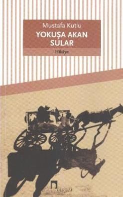 Yokuşa Akan Sular - Dergah Yayınları Kitap