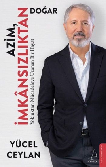 Azim İmkânsızlıktan Doğar - Destek Yayınları Kitap