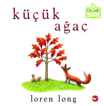 Küçük Ağaç - Beyaz Balina Yayınları Kitap