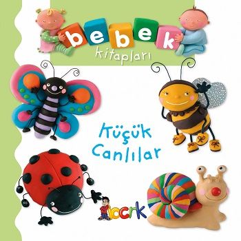 Küçük Canlılar - Bebek Kitapları - Bıcırık Yayınları Kitap