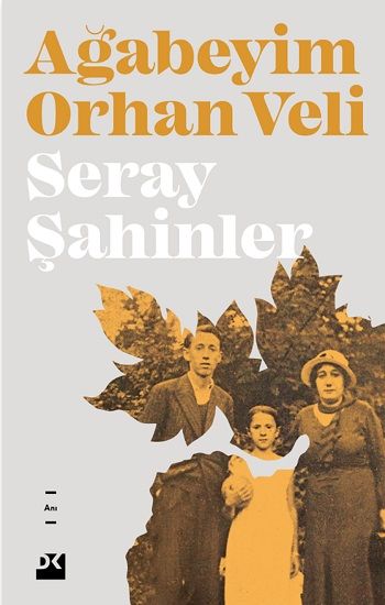 Ağabeyim Orhan Veli - Doğan Kitap Kitap