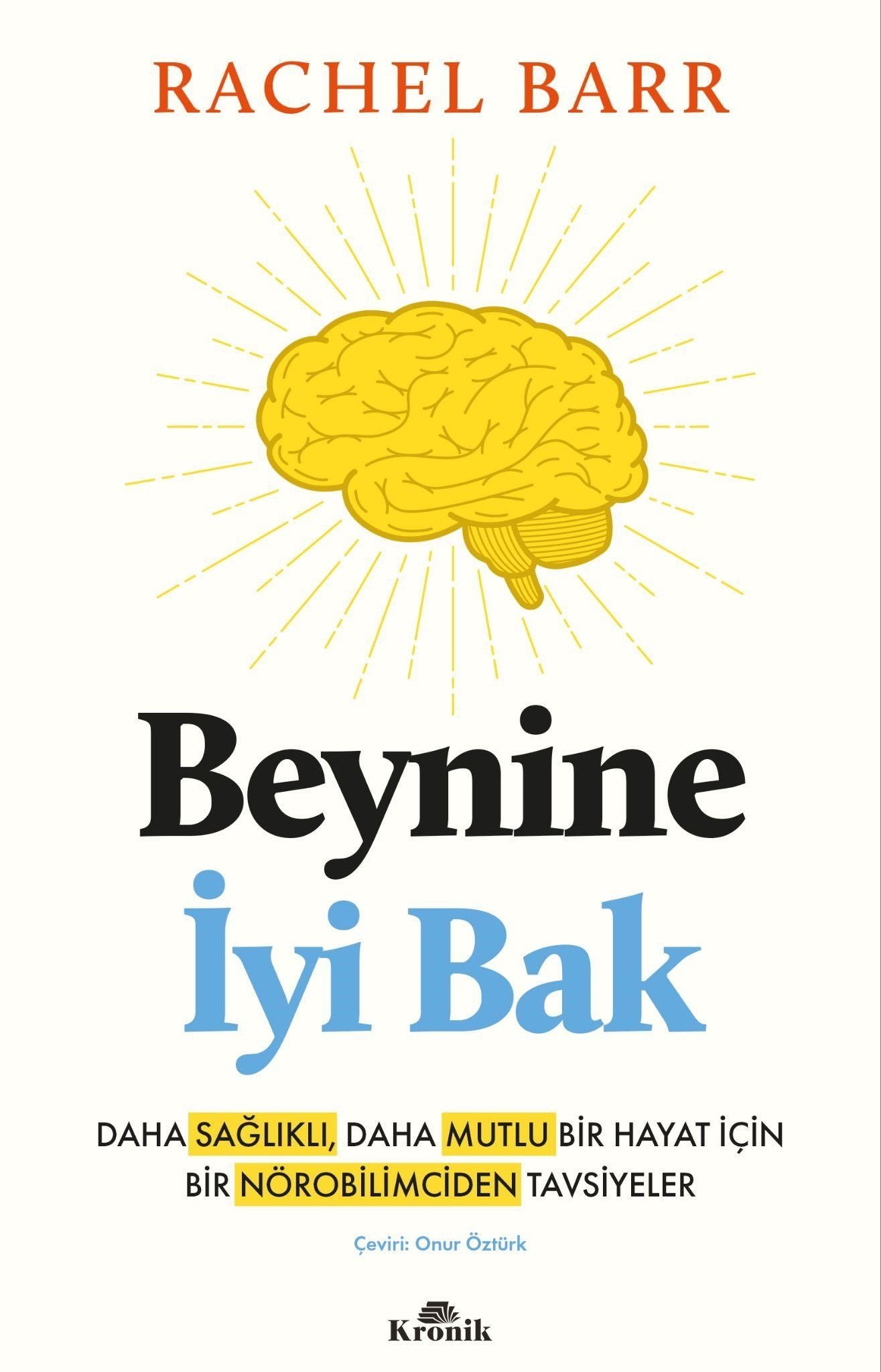 Beynine İyi Bak - Kronik Kitap Kitap
