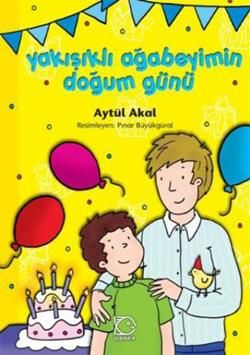 Yakışıklı Ağabeyimin Doğum Günü - Uçanbalık Yayıncılık Kitap