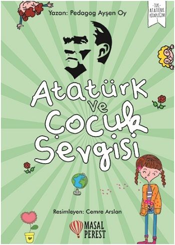 Atatürk ve Çocuk Sevgisi - Masalperest Özel Ürün Kitap