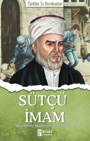 Sütçü İmam - Tarihte İz Bırakanlar - Parola Yayınları Kitap
