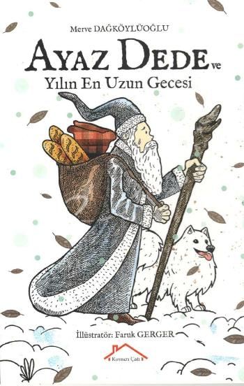 Ayaz Dede ve Yılın En Uzun Gecesi - Kırmızı Çatı Yayınları Kitap
