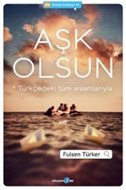 Aşk Olsun - Okuyan Us Yayın Kitap