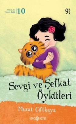 Sevgi ve Şefkat Öyküleri - Genç Hayat Kitap