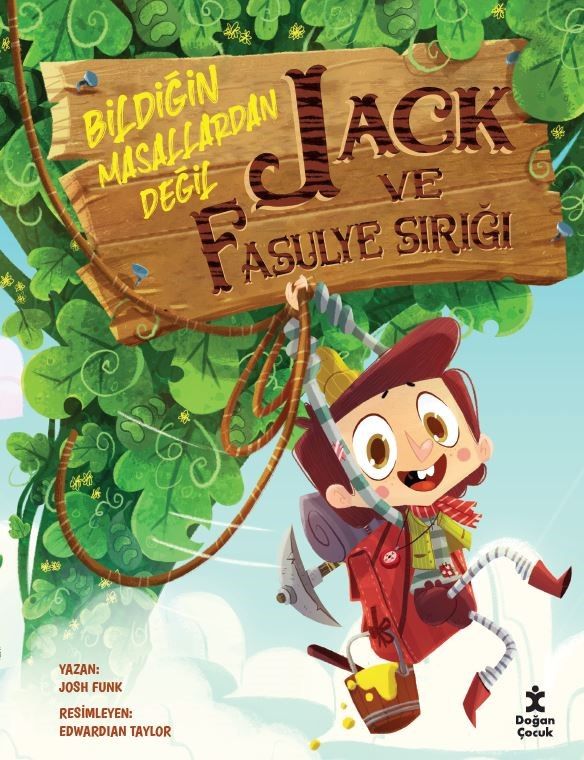 Jack ve Fasulye Sırığı - Bildiğin Masallardan Değil - Doğan Çocuk Kitap