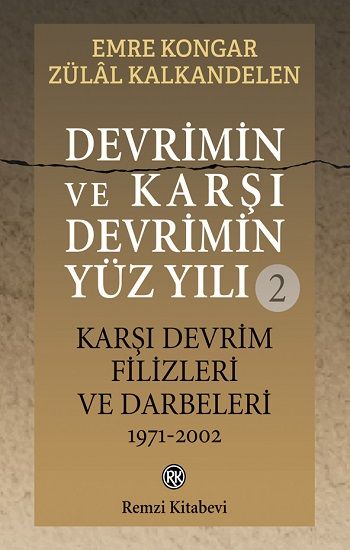 Devrimin ve Karşı Devrimin Yüz Yılı -2 Karşı Devrim Filizleri ve Darbeleri 1971-2002 - Remzi Kitabevi Kitap
