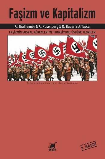 Faşizm ve Kapitalizm - Faşizmin Sosyal Kökenleri ve Fonksiyonu Üstüne Teoriler - Ayrıntı Yayınları Kitap