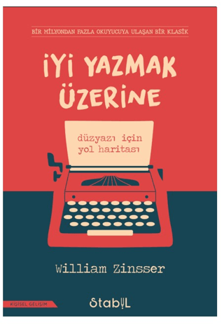 İyi Yazmak Üzerine: Düzyazı İçin Yol Haritası - Stabil Kitap Kitap