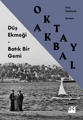 Düş Ekmeği - Batık Bir Gemi - Doğan Kitap Kitap