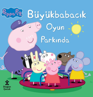 Peppa Pig Büyük Babacık Oyun Parkında - Doğan Çocuk Kitap