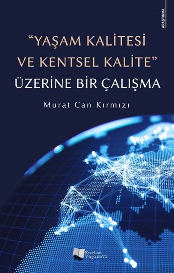 Yaşam Kalitesi ve Kentsel Kalite Üzerine Bir Çalışma - Karina Yayınevi Kitap