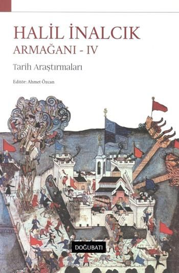 Halil İnalcık Armağanı 4 - Doğu Batı Yayınları Kitap