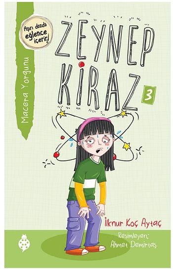 Macera Yorgunu - Zeynep Kiraz 3 - Uğurböceği Yayınları Kitap