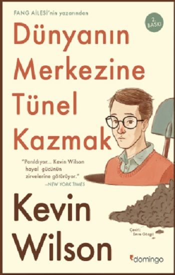 Dünyanın Merkezine Tünel Kazmak - Domingo Yayınevi Kitap