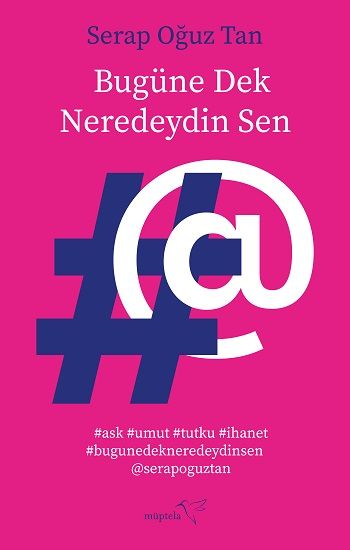 Bugüne Dek Neredeydin Sen - Müptela Yayınevi Kitap