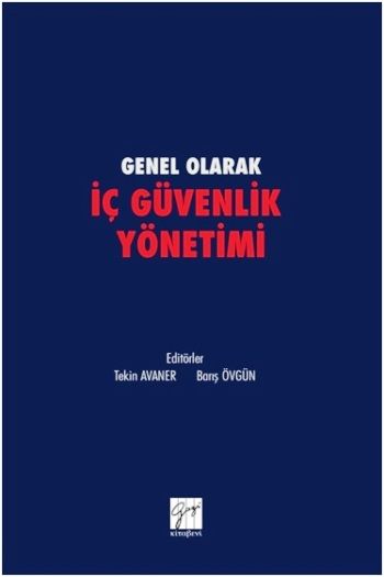 Genel olarak İç Güvenlik Yönetimi - Gazi Kitabevi Kitap