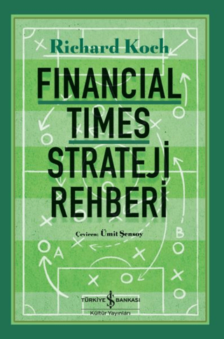 Financial Times Strateji Rehberi - İş Bankası Kültür Yayınları Kitap