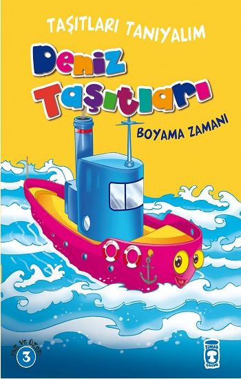 Taşıtları Tanıyalım - Deniz Taşıtları - Timaş Çocuk Kitap