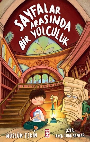 Sayfalar Arasında Bir Yolculuk - Timaş Çocuk Kitap