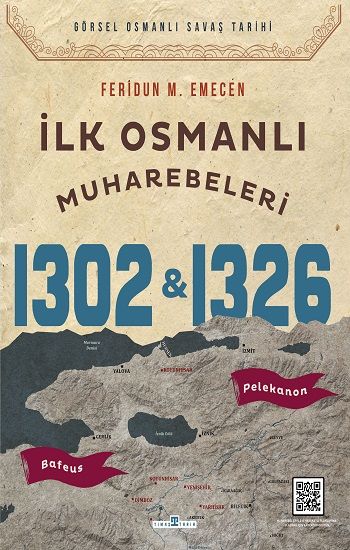 İlk Osmanlı Muharebeleri Bafeus 1302 & Pelekanon 1326 - Timaş Yayınları Kitap