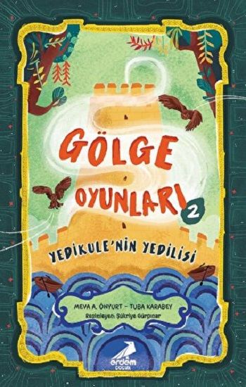 Gölge Oyunları 2: Yedikule’nin Yedilisi - Erdem Çocuk Kitap