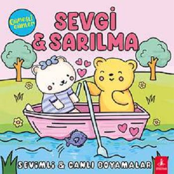 Güneşli Günler - Sevgi ve Sarılma;Sevimli - Canlı Boyamalar - Büyülü Fener Yayınları Kitap