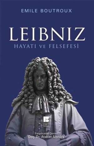Leibniz Hayatı ve Felsefesi - Bilge Kültür Sanat Kitap
