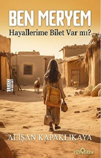 Ben Meryem - Hayallerime Bilet Var Mı? - Yediveren Yayınları Kitap