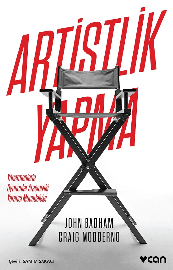 Artistlik Yapma : Yönetmenlerle Oyuncular Arasındaki Yaratıcı Mücadeleler - Can Yayınları Kitap