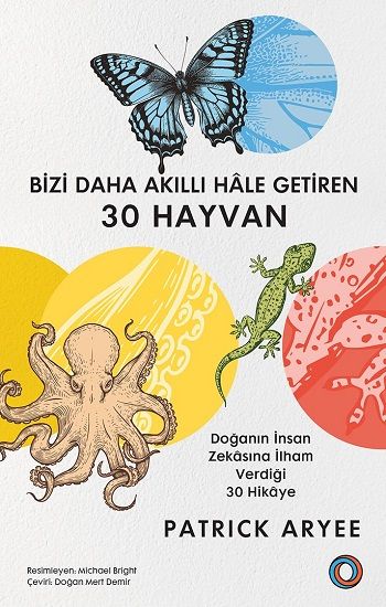 Bizi Daha Akıllı Hale Getiren 30 Hayvan - Orenda Kitap
