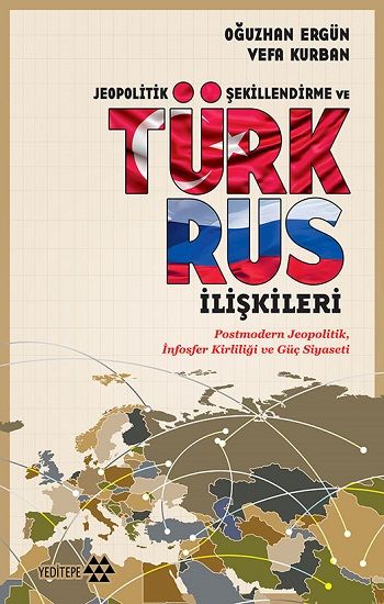 Jeopolitik Şekillendirme Ve Türk Rus İlişkileri - Yeditepe Yayınevi Kitap