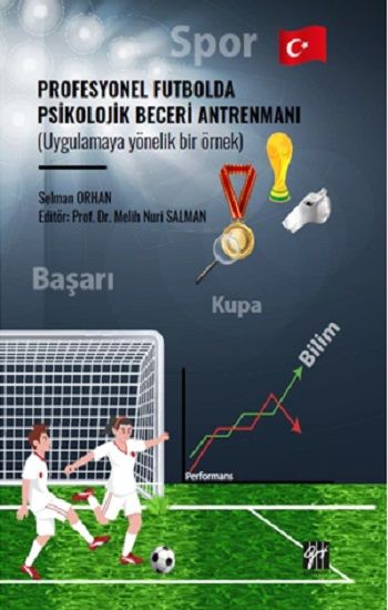 Profesyonel Futbolda Psikolojik Beceri Antrenmanı - Gazi Kitabevi Kitap
