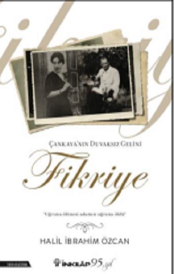 Çankaya'nın Duvaksız Gelini Fikriye - İnkılap Kitabevi Kitap