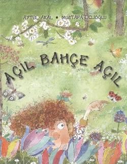 Açıl Bahçe Açıl - Uçanbalık Yayıncılık Kitap