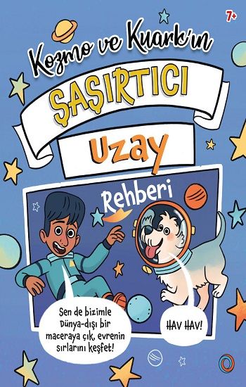 Kozmo ve Kuark’ın Şaşırtıcı Uzay Rehberi - Orenda Kitap
