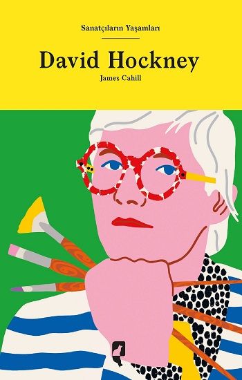 Sanatçıların Yaşamları - David Hockney (Ciltli) - Hayalperest Yayınları Kitap