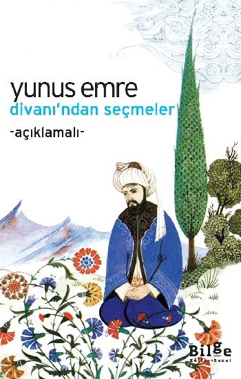 Yunus Emre Divanı’ndan Seçmeler - Bilge Kültür Sanat Kitap