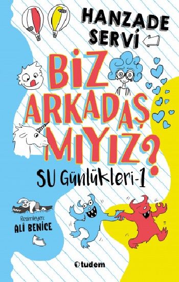 Biz Arkadaş mıyız? - Su Günlükleri 1 (Ciltli) - Tudem Yayınları Kitap